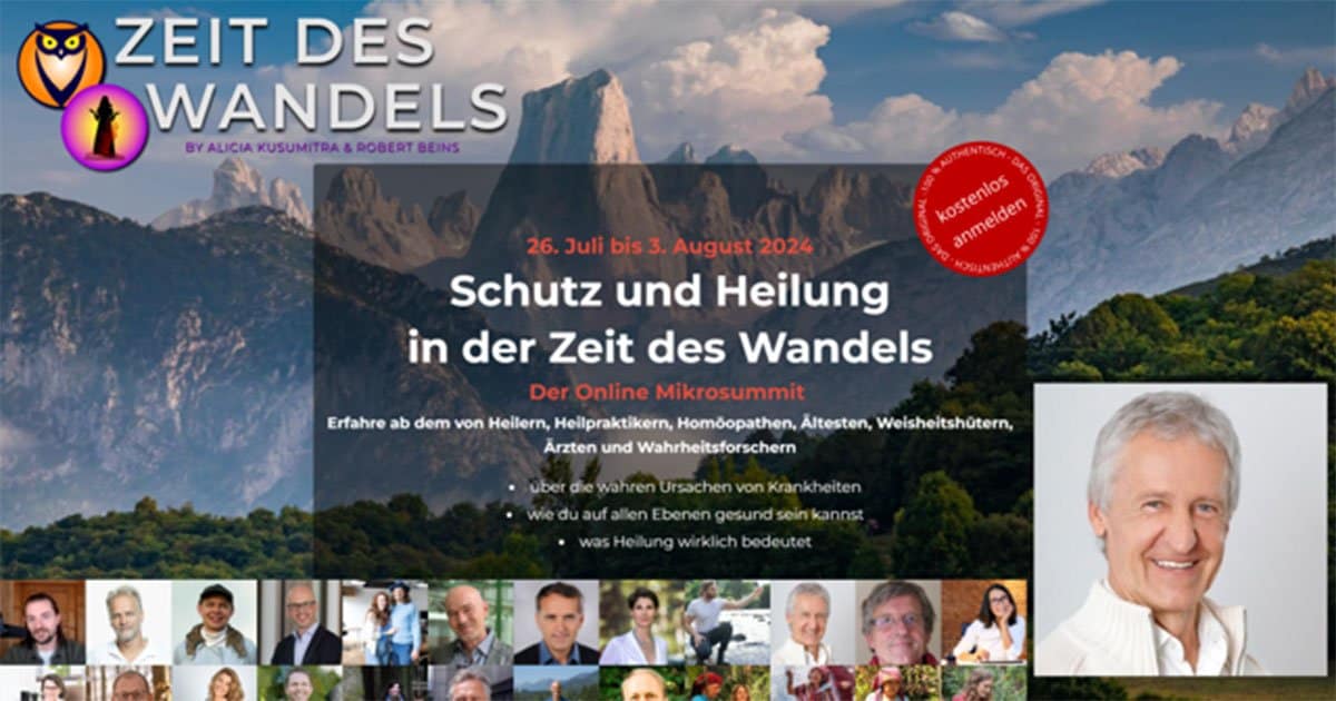 26. Juli bis 3. August 2024 Schutz und Heilung in der Zeit des Wandels Der Online Mikrosummit